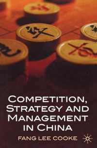 Competition, Strategy and Management in China