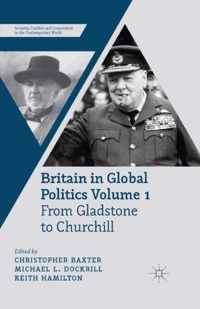 Britain in Global Politics Volume 1