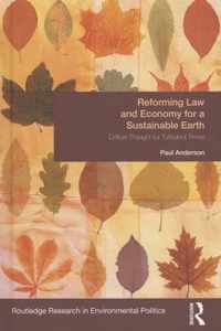 Reforming Law and Economy for a Sustainable Earth