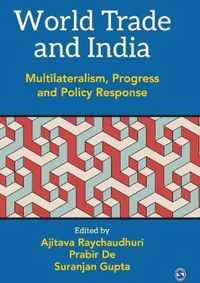 World Trade and India: Multilateralism, Progress and Policy Response