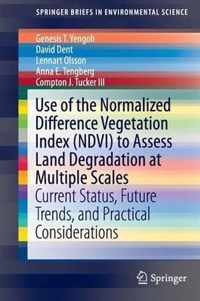 Use of the Normalized Difference Vegetation Index NDVI to Assess Land Degradat