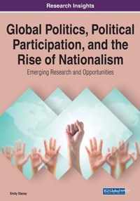 Global Politics, Political Participation, and the Rise of Nationalism