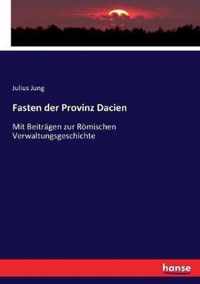 Fasten der Provinz Dacien