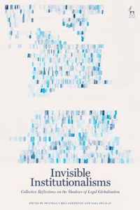 Invisible Institutionalisms