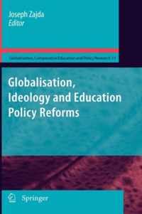 Globalisation, Ideology and Education Policy Reforms