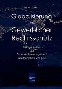 Globalisierung und gewerblicher Rechtsschutz