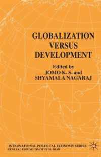 Globalization Versus Development