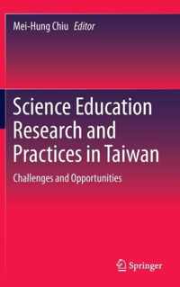 Science Education Research and Practices in Taiwan