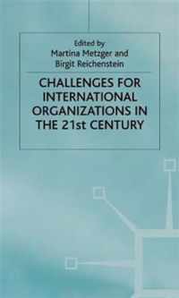 Challenges for International Organizations in the Twenty-First Century