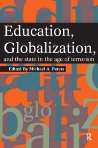 Education, Globalization, And The State In The  Age Of Terrorism