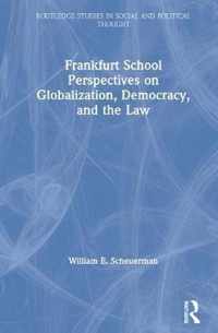 Frankfurt School Perspectives on Globalization, Democracy, and the Law