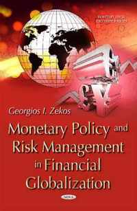 Monetary Policy & Risk Management in Financial Globalization