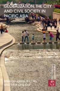 Globalization, the City and Civil Society in Pacific Asia