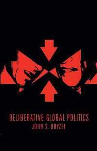 Deliberative Global Politics