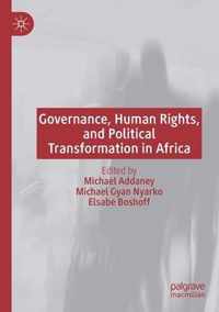 Governance Human Rights and Political Transformation in Africa