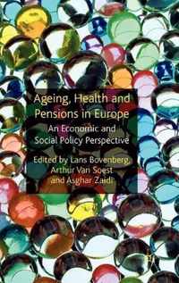 Ageing, Health and Pensions in Europe