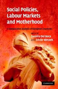 Social Policies, Labour Markets and Motherhood