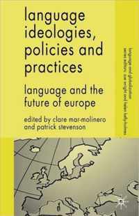 Language Ideologies, Policies And Practices