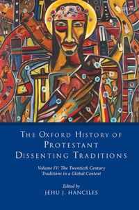 The Oxford History of Protestant Dissenting Traditions, Volume IV: The Twentieth Century