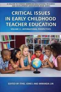 Critical Issues in Early Childhood Teacher Education, Volume 2