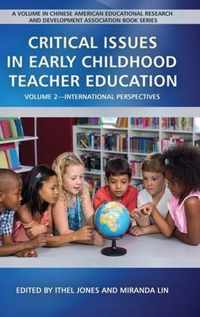 Critical Issues in Early Childhood Teacher Education, Volume 2