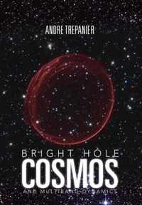 Bright Hole Cosmos