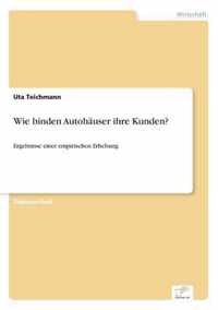 Wie binden Autohauser ihre Kunden?