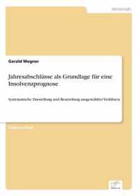 Jahresabschlusse als Grundlage fur eine Insolvenzprognose