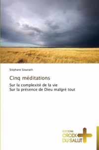 Cinq meditations