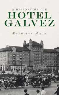 History of the Hotel Galvez