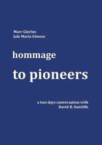 Hommage - to Pioneers