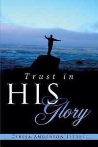 Trust in His Glory