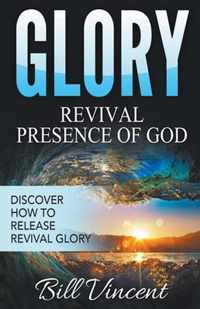 Glory: Revival Presence of God