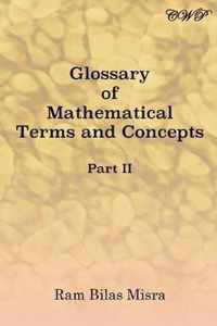 Glossary of Mathematical Terms and Concepts (Part II)