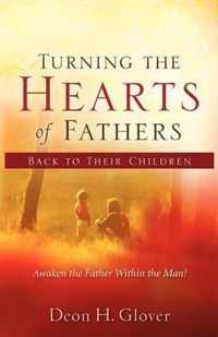 Turning the Hearts of Fathers Back to Their Children