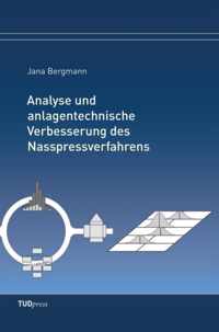 Analyse und anlagentechnische Verbesserung des Nasspressverfahrens