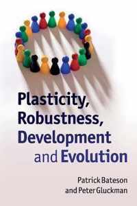 Plasticity, Robustness, Development and Evolution