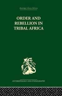 Order and Rebellion in Tribal Africa