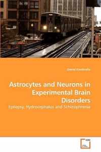 Astrocytes and Neurons in Experimental Brain Disorders