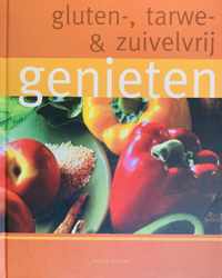 Gluten tarwe en zuivelvrij genieten