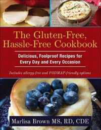 The Gluten-Free, Hassle-Free Cookbook