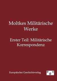 Moltkes Militarische Werke