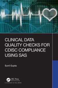 Clinical Data Quality Checks for CDISC Compliance Using SAS