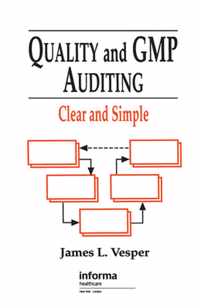 Quality and GMP Auditing: Clear and Simple