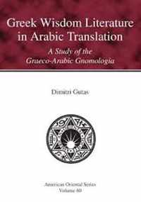 Greek Wisdom Literature in Arabic Translation