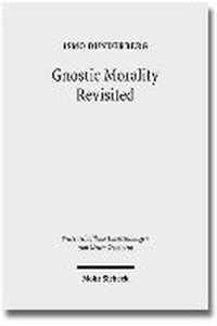 Gnostic Morality Revisited