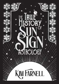 The True History of Sun Sign Astrology