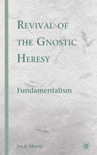 Revival of the Gnostic Heresy