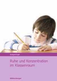 Ruhe u. Konzentration im Klassenraum