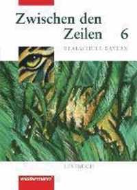 Zwischen den Zeilen 6. Lesebuch für bayerische Realschulen